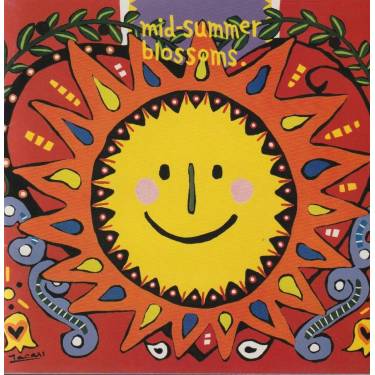 MID SUMMER BLOSSOMS - MID SUMMER BLOSSOMS