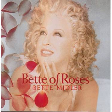 MIDLER BETTE - BETTE OF ROSES