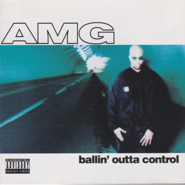 AMG - BALLIN’ OUTTA CONTROL