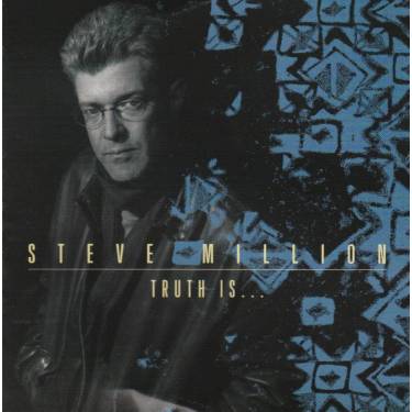 MILLION STEVE - TRUTH IS …