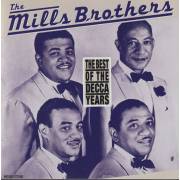 MILLS BROTHERS THE - THE BEST OF THE DECCA YEARS