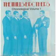 MILLS BROTHERS THE - CHRONOLOGICAL VOLUME ONE