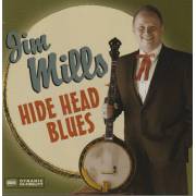 MILLS JIM  - HIDE HEAD BLUES