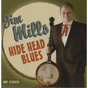 MILLS JIM  - HIDE HEAD BLUES