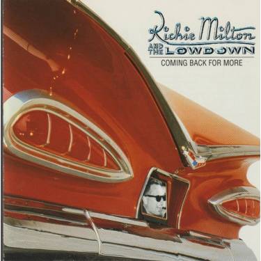 MILTON RICHIE AND THE LOWDOWN - COMING BACK FOR MORE