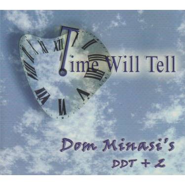 MINASI DOM - TIME WILL TELL