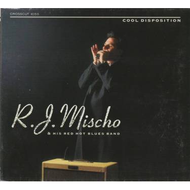 MISCHO R.J. - COOL DISPOSITION