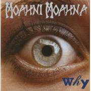 MOAHNI MOAHNA - WHY