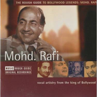 MOHD RAFI - THE ROUGH GUIDE TO BOLLYWOOD LEGENDS