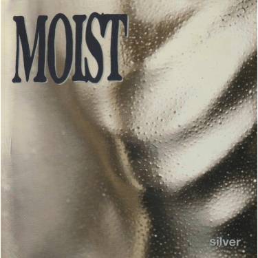 MOIST - SILVER
