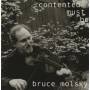 MOLSKY BRUCE - CONTENTED MUST BE