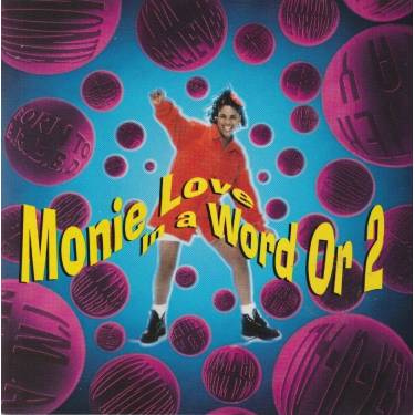 MONIE LOVE - IN A WORD OR 2