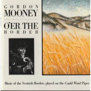 MOONEY GORDON - O’ER THE BORDER
