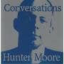 MOORE HUNTER - CONVERSATIONS