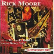 MOORE RICK - SLOW BURNING FIRE