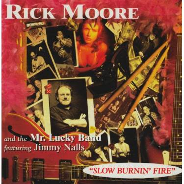 MOORE RICK - SLOW BURNING FIRE