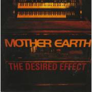 MOTHER EARTH - THE DESIDERED EFFECT