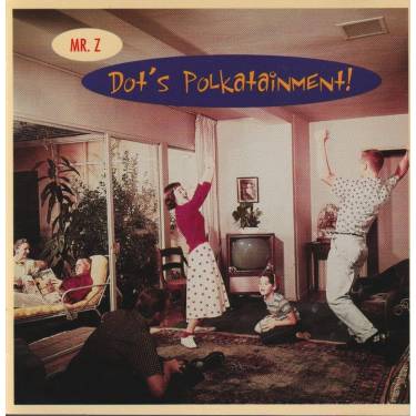 MR.Z - DOT’S POLKATAINMEN