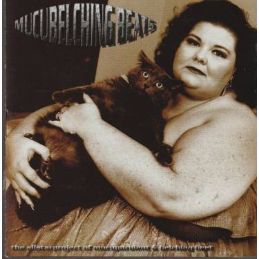 MUCUPURULENT & BELCHING BEET - MUCUBELCHING BEATS - THE ALLSTAR PROJECT OF MUCUPURULENT & BELCHING BEET