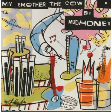 MUDHONEY - MY BROTHER THE COW