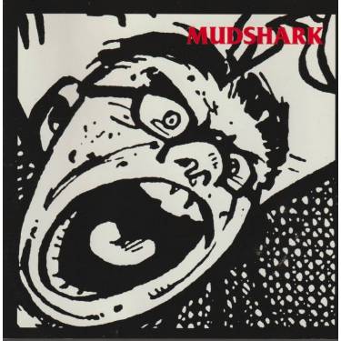 MUDSHARK - MUDSHARK