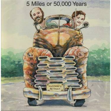 MUSTARD’S RETREAT - 5 MILES OR 50,000 YEARS