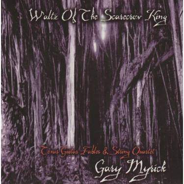MYRICK GARY - WALTZ OF THE SCARECROW KING