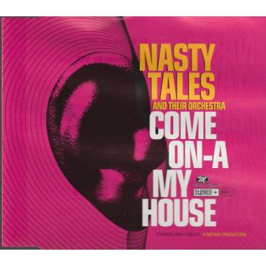 NASTY TALES - COME ON - A MY HOUSE + 4