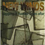 NEW WINDS - DIGGING IT HARDER FROM AFAR