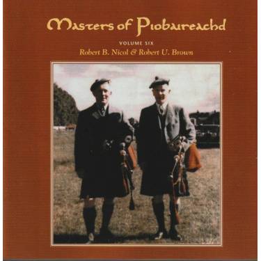 NICOL ROBERT B. - ROBERT U . BROWN - MASTERS OF PIOBAIREACHD