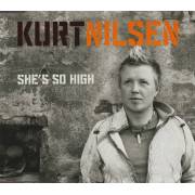 NILSEN KURT - SHE'S SO HIGH2 VERSIONS