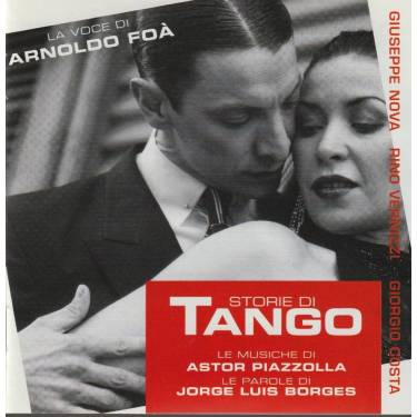 NOVA GIUSEPPE - VERNIZZI RINO - COSTA GIORGIO - STORIE DI TANGO LE MUSICHE DI ASTOR PIAZZOLLA LE PAROLE DI BORGES