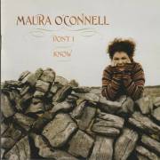 O’CONNELL MAURA - DON’T I KNOW