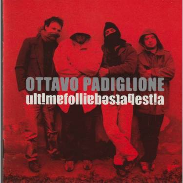 OTTAVO PADIGLIONE - ULTIME FOLLIE  / BESTA BESTIA