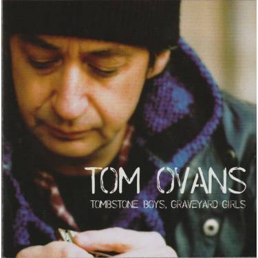 OVANS TOM - TOMBSTONE BOYS GRAVEYARD GIRLS