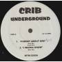 VARIOUS ( CRIB UNDERGROUND ) - FORGET ABOUT DRE - I WANNA KNOW - DO THE LADIES RUN THIS