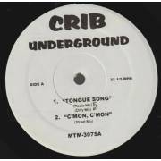 VARIOUS ( CRIB UNDERGROUND ) - TONGUE SONG - C'MON C'MON - FIX ME