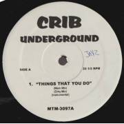 VARIOUS ( CRIB UNDERGROUND ) - THINGS THAT YOU DO - SAY YES - SPEND TIME - YOU'LL NEVER BE BETTER THAN ME