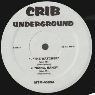 VARIOUS ( CRIB UNDERGROUND ) - THE WATCHER - BANG BANG - STILL DRE - BI**H NIGGAZ