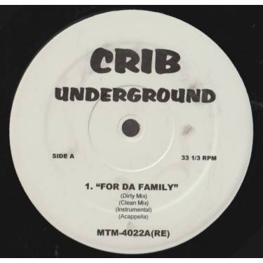 VARIOUS ( CRIB UNDERGROUND ) - FOR DA FAMILY - WHAT'S IT ALL ABOUT - RUNNING OUT OF TIME