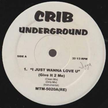 VARIOUS ( CRIB UNDERGROUND ) - I JUST WANNA LOVE U ( GIVE IT 2 ME ) - ARE YOU FUC**NG AROUND