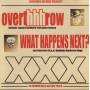 OVERTHHHROW / WHAT HAPPENS NEXT - LIVIN LA VIDA LOCA