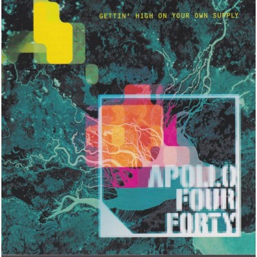 APOLLO FOUR FORTY - GETTIN’ HIGH ON YOUR OWN SUPPLY