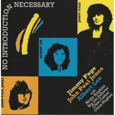 PAGE JIMMY - JOHN  PAUL JONES ALBERT LEE - NO INTRODUCTION NECESSARY