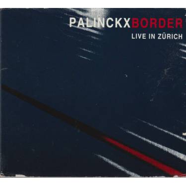 PALINCKX BRDER - LIVE IN ZURICH
