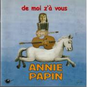 PAPIN ANNIE - DE MOI Z’A’ VOUS