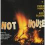 PARKER CHARLIE - DIZZY GILLESPIE - HOT HOUSE