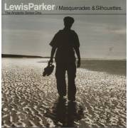 PARKER LEWIS - MASQUERADES & SILHOUETTES