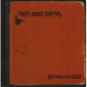 PATTY HURST SHIFTER - BEESTINGER LULLABIES