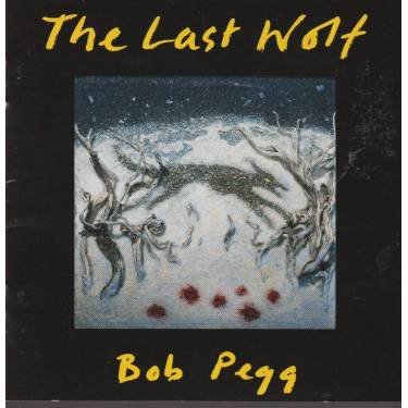 PEGG BOB - THE LAST WOLF